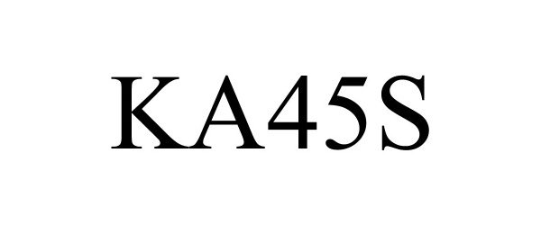 Trademark Logo KA45S