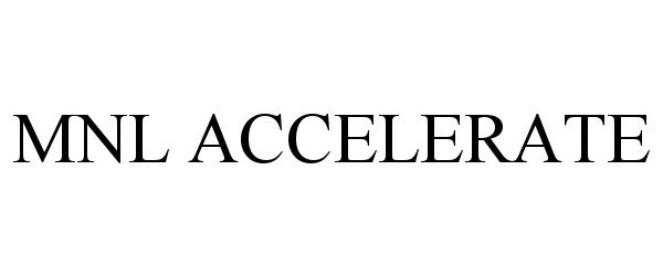  MNL ACCELERATE