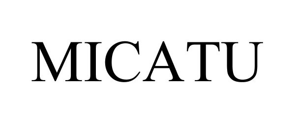 Trademark Logo MICATU