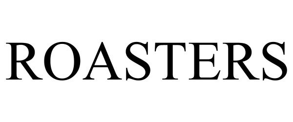 Trademark Logo ROASTERS