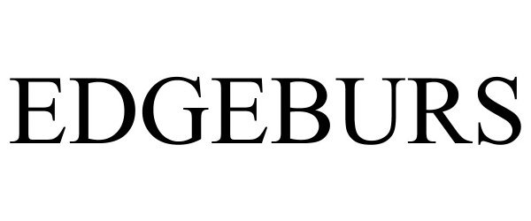 Trademark Logo EDGEBURS