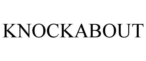 Trademark Logo KNOCKABOUT