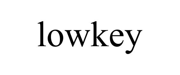 Trademark Logo LOWKEY
