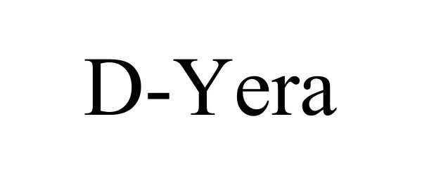 Trademark Logo D-YERA