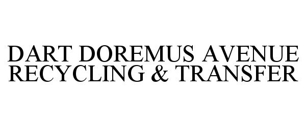  DART DOREMUS AVENUE RECYCLING &amp; TRANSFER