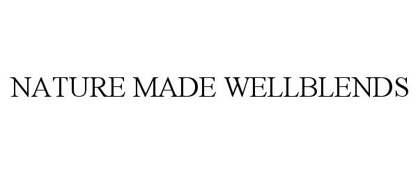 Trademark Logo NATURE MADE WELLBLENDS