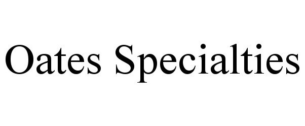 Trademark Logo OATES SPECIALTIES