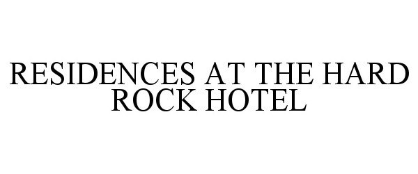  RESIDENCES AT THE HARD ROCK HOTEL