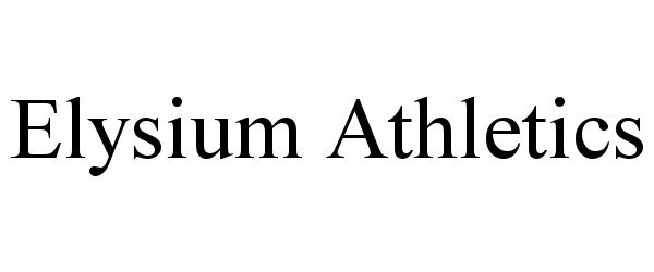 Trademark Logo ELYSIUM ATHLETICS