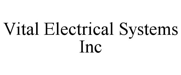  VITAL ELECTRICAL SYSTEMS INC