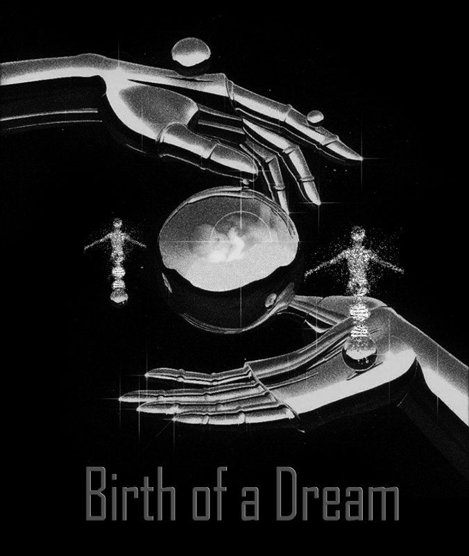  BIRTH OF A DREAM