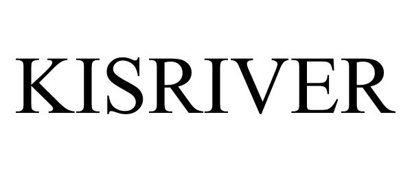 Trademark Logo KISRIVER