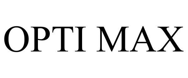 Trademark Logo OPTI MAX