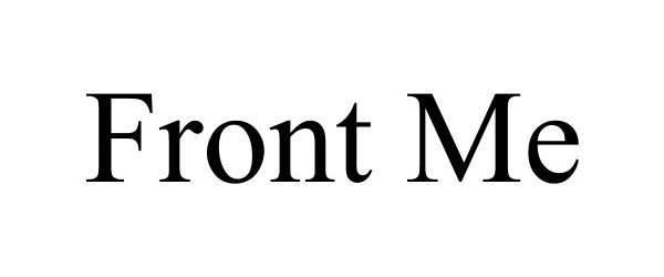 Trademark Logo FRONT ME