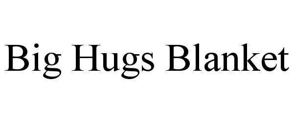  BIG HUGS BLANKET