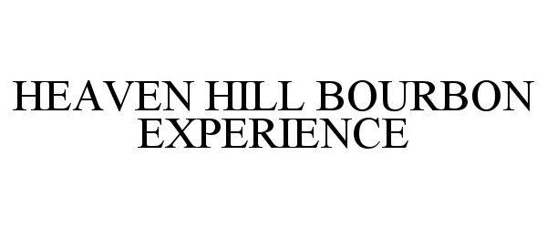  HEAVEN HILL BOURBON EXPERIENCE