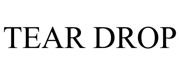 Trademark Logo TEAR DROP