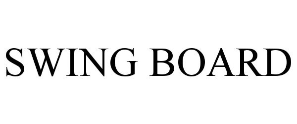 Trademark Logo SWING BOARD
