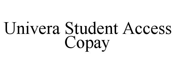 Trademark Logo UNIVERA STUDENT ACCESS COPAY