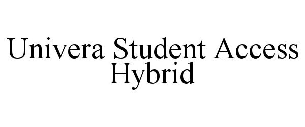 Trademark Logo UNIVERA STUDENT ACCESS HYBRID