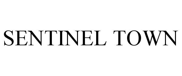 Trademark Logo SENTINEL TOWN