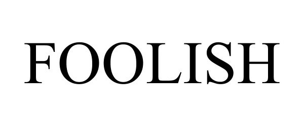 Trademark Logo FOOLISH