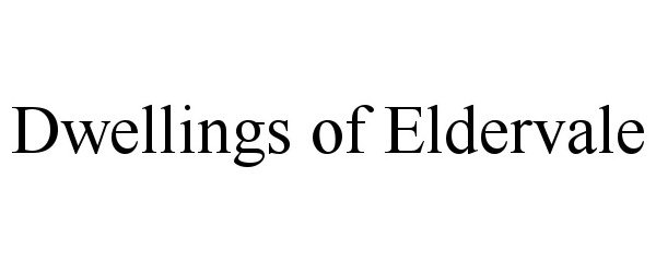  DWELLINGS OF ELDERVALE