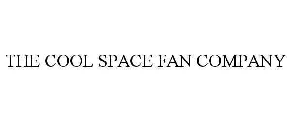  THE COOL SPACE FAN COMPANY