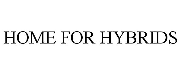  HOME FOR HYBRIDS