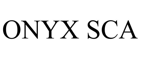 Trademark Logo ONYX SCA