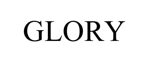 Trademark Logo GLORY