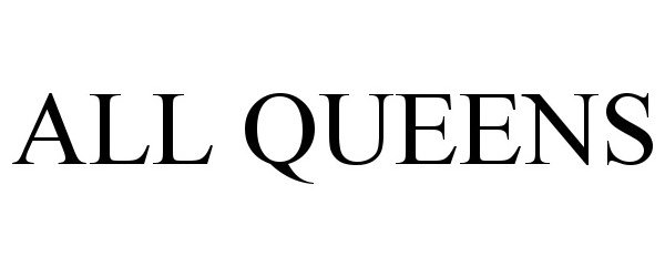 Trademark Logo ALL QUEENS