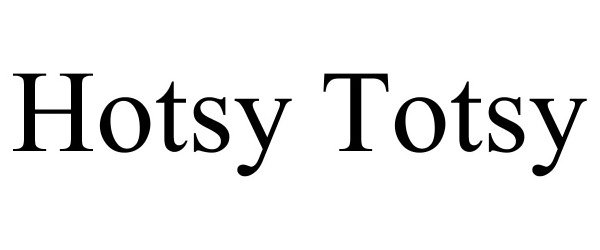 HOTSY TOTSY