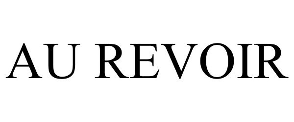 Trademark Logo AU REVOIR