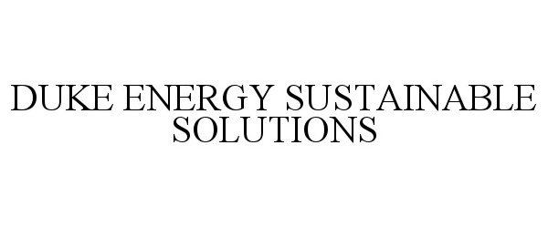  DUKE ENERGY SUSTAINABLE SOLUTIONS