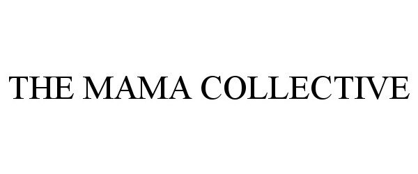  THE MAMA COLLECTIVE