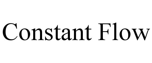Trademark Logo CONSTANT FLOW