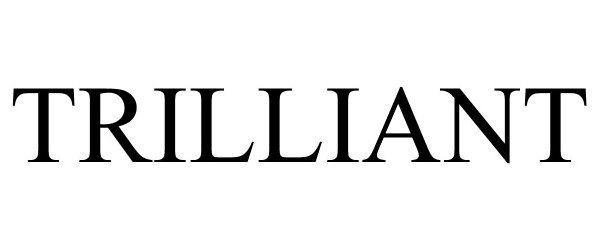 Trademark Logo TRILLIANT