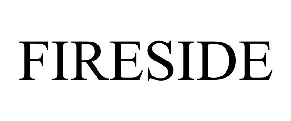 Trademark Logo FIRESIDE