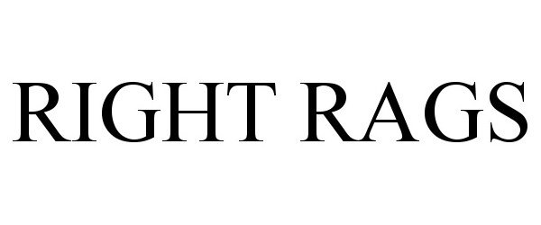 Trademark Logo RIGHT RAGS