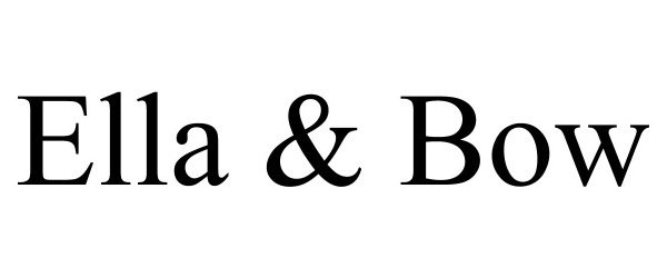 Trademark Logo ELLA & BOW