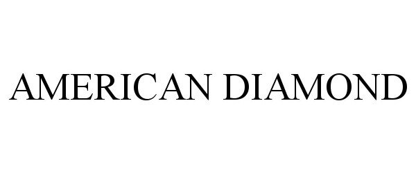 Trademark Logo AMERICAN DIAMOND