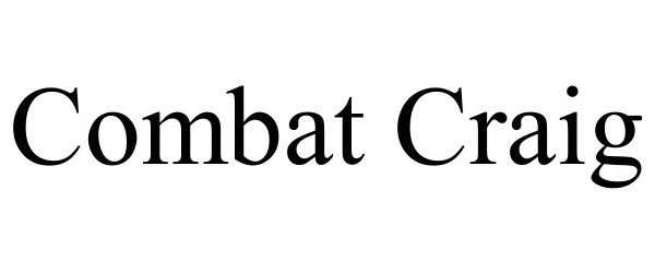 Trademark Logo COMBAT CRAIG