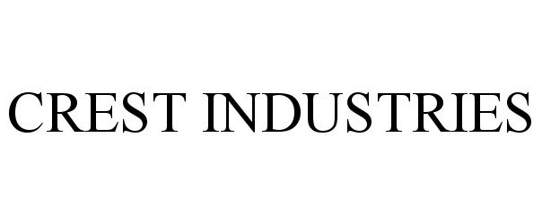  CREST INDUSTRIES