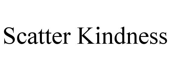Trademark Logo SCATTER KINDNESS