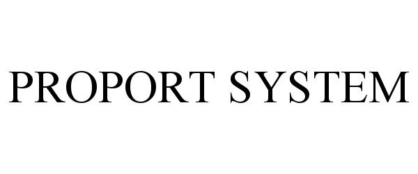 Trademark Logo PROPORT SYSTEM
