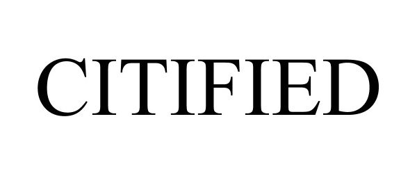 Trademark Logo CITIFIED