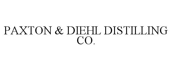 Trademark Logo PAXTON & DIEHL DISTILLING CO.