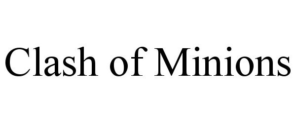 Trademark Logo CLASH OF MINIONS