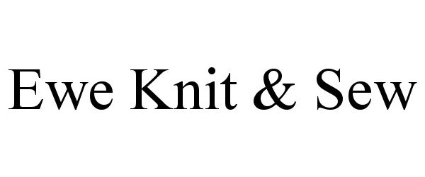  EWE KNIT &amp; SEW